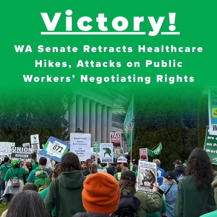 Victory: Wa Senate Retracts Healthcare Hikes, Attacks on Public Workers' Negotiating Rights