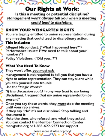 Fun flyer outlining Weingarten Rights to ask for representation when a meeting could result in discipline